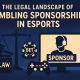 Gambling Sponsorship Esports